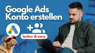 Neues Google Ads Konto erstellen – Einfach und schnell erklärt