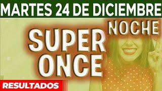 Resultado del sorteo Super Once Noche del Martes 24 de Diciembre del 2024