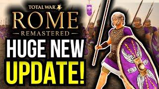 THE FINAL PATCH! Rome Remastered Is Going Out With A BANG!