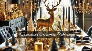 Elegant Christmas Tablescape Ideas | Luxurious Holiday Decor Ideas Christmas Tablescape 2024