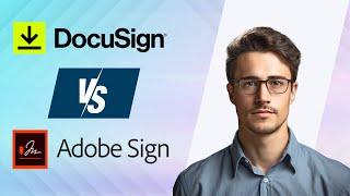 Docusign Vs Adobe Sign Comparison / Guide  | 2024