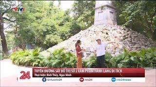 Tuyến đường sắt đô thị số 2 xâm phạm hành lang di tích Hồ Hoàn Kiếm | VTV24