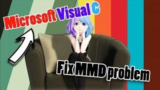 How to fix MMD with (Microsoft Visual C++)