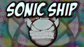 SONIC SHIP 100% (VERY HARD DEMON) - by Quasar - Geometry Dash [2.0]