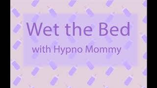 Wet the Bed Hypnosis