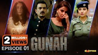 GUNAH | Episode 01 [Engish Subtitles] | Saba Qamar - Sarmad Khoosat - Rabia Butt | Express TV