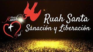 Ruah Santa - SANACION Y LIBERACION | Misión Ruah