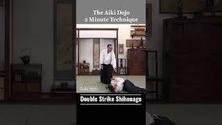 Double Shihonage - the Aiki Dojo 2 Minute Technique #aikido #aikidocenterla #aikidosalamancaaikikai