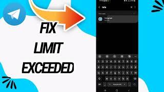 How To Fix And Solve Limit Exceeded On Telegram App