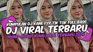 DJ VIRAL TERBARU 2024 FULL BASS JEDAG JEDUG MENGKANE FYP TIKTOK