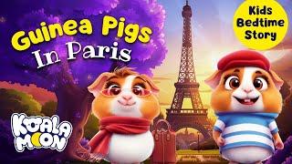 Cozy Bedtime Story for Kids  Guinea Pigs in Paris | Calming Stories to Help Kids Sleep Better