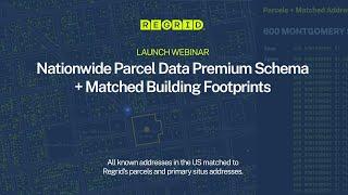 Regrid Launches Nationwide Premium Schema Parcel Data + Matched Secondary Addresses - Webinar