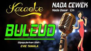 Karaoke BULEUD - Evie Tamala ( Nada Cewek )