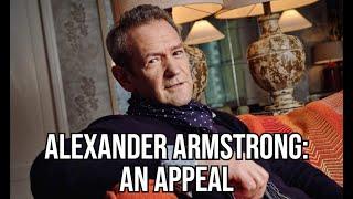 Alexander Armstrong: An Appeal