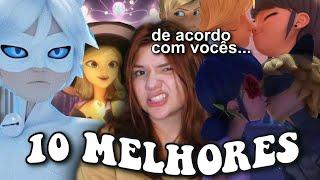 OS 10 *MELHORES* EPISÓDIOS DE MIRACULOUS JÁ LANÇADOS!!!