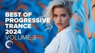 BEST OF PROGRESSIVE TRANCE 2024 VOL. 3 [FULL ALBUM]