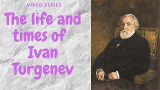 Ivan Turgenev, a biography