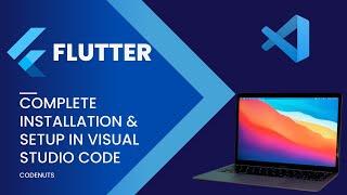 Flutter Installation &  Setup Using Visual Studio Code in MacBook