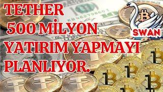 Tether, Bitcoin madencilik operasyonlarını genişletmek için Swan ile ortaklık kuruyor.