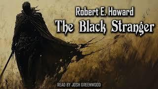 The Black Stranger by Robert E. Howard | Conan the Barbarian Audiobook