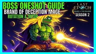 How to "ONESHOT" bosses with Brand of Deception Strength Mage... Rotation Guide | Last Epoch 1.2