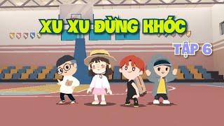 Phim Play Together | Xu Xu Đừng Khóc - Tập 6 Phim Học Đường Tình Cảm Hay Nhất | Hạt Tiêu Play