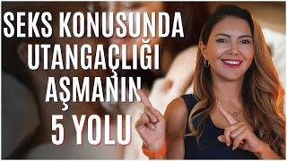 Seks Konusunda Utangaçlığı Aşmanın 5 Yolu I @drazerarasulug #utanç