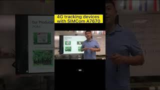 4G tracking devices with SIMCom A7670E