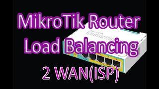 How to configuration load balancing MikroTik routers | MikroTik router Load balancing with 2 WAN