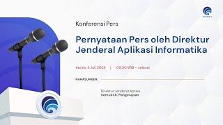 Konferensi Pers: Pernyataan Pers oleh Direktur Jenderal Aplikasi Informatika