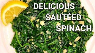 Sautéed Spinach | How to Cook Spinach with Olive Oil, Butter, and Garlic | Quick Recipe