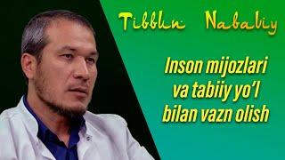 INSON MIJOZLARI VA TABIIY YO'L BILAN VAZN OLISH