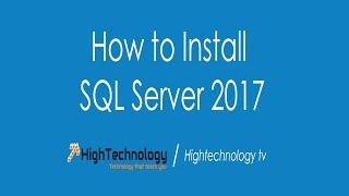 Install SQL Server 2017 | SQL Server 2017 Installation Process