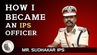 How I Became an IPS Officer? | Mr. Sudhakar IPS | Officers IAS Academy