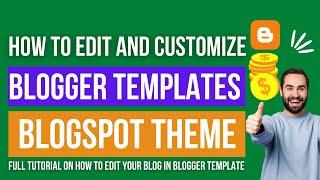 How To Edit and Customize Blogger Template | Blogspot Theme Install