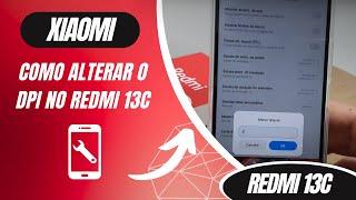 Como alterar o DPI no Redmi 13C - Passo a passo