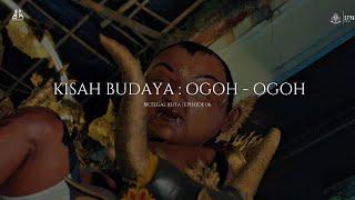 Kisah Budaya: Ogoh-Ogoh Br. Tegal KUTA  | Episode 06