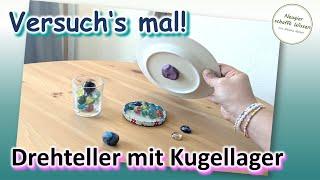 Drehteller mit Kugellager - Experimente für Kinder - DIY - Technik