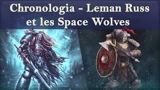 Lore Warhammer 40K - Chronologia - Leman Russ et les Space Wolves (Pré-hérésie)