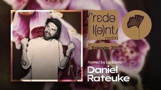 DANIEL RATEUKE Redolent Radio 201