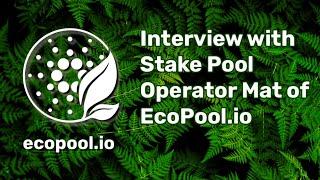 Interview with a Cardano Stake Pool Operator - Mat from EcoPool.io