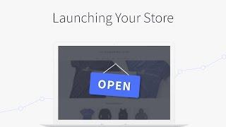 Launching Your Store | BigCommerce Tutorials