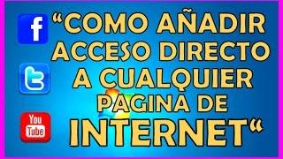 Como Crear Acceso Directo a Cualquier Pagina De Internet Poner Acceso Directo