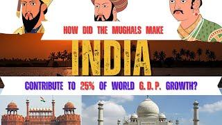 How did the Mughals make India contribute to 25% of World GDP Growth?  #India #IndianEconomy #Mughal