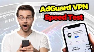 AdGuard VPN Speed Test Results