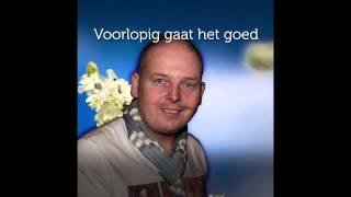 Chris Poldervaart & Ramon Beense - Voorlopig gaat het goed (voor Gerrit)