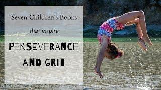 Children's Stories that Inspire Grit and Perseverance