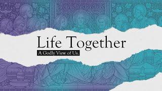 Life Together: The Family of God