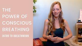 The Power of Conscious Breathing (Intro to Breathwork)