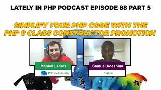 PHP 8 Class Constructor Property Promotion: Lately in PHP Podcast Episode 88 Part 5